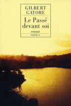 Couverture du livre « Le passé devant soi » de Gilbert Gatore aux éditions Phebus