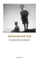 Couverture du livre « La grande maison » de Mohammed Dib aux éditions Points