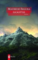 Couverture du livre « Eucalyptus » de Mauricio Segura aux éditions Editions Boreal