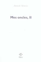 Couverture du livre « Mes oncles, II » de Danielle Memoire aux éditions P.o.l