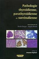 Couverture du livre « Pathologie thyroïdienne, parathyroïdienne et surréalienne » de Borda et Berger aux éditions Sauramps Medical
