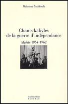 Couverture du livre « Chants kabyles de la guerre d'indépendance ; Algérie (1954-1962) » de Mehenna Mahfoufi aux éditions Seguier