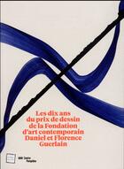 Couverture du livre « Les dix ans du prix de dessin de la Fondation d'art contemporain Daniel et Florence Guerlain » de Jonas Storsve aux éditions Centre Pompidou