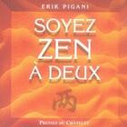 Couverture du livre « Soyez zen à deux » de Pigani-E aux éditions Archipel