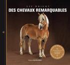 Couverture du livre « Des chevaux remarquables » de Andrew Perris et Liz Wright aux éditions Contre-dires