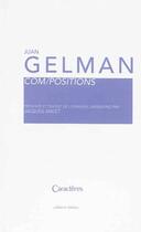 Couverture du livre « Com/positions » de Juan Gelman aux éditions Caracteres