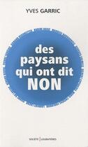 Couverture du livre « Des paysans qui ont dit non » de Yves Garric aux éditions Loubatieres