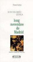 Couverture du livre « Long novembre de Madrid » de Juan Eduardo Zuniga aux éditions Complexe