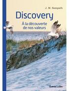 Couverture du livre « Discovery ; à la découverte de nos valeurs » de J. M. Sampath aux éditions Lumen Vitae