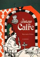 Couverture du livre « Le Conteur Du Caire » de Barack Rima aux éditions La Cafetiere
