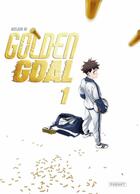 Couverture du livre « GOLDEN GOAL - T1 » de Guillaume Main et Weijun Ni aux éditions Paquet