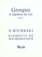 Couverture du livre « Groupes & Algebres De Lie Chap 1 » de Nicolas Bourbaki aux éditions Elsevier-masson