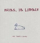 Couverture du livre « Helas, la limace » de Laval et Van aux éditions Tikinbou