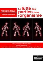 Couverture du livre « La lutte des parties dans l'organisme » de Wilhelm Roux aux éditions Editions Matériologiques