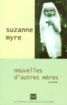 Couverture du livre « Nouvelles d'autres mères » de Suzanne Myre aux éditions Marchand De Feuilles