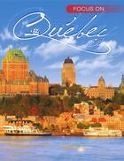 Couverture du livre « Focus On Quebec » de David Mendel aux éditions Editions Racine