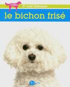 Couverture du livre « Le bichon frisé » de Joel Dehasse aux éditions La Griffe