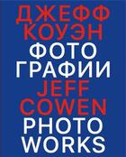 Couverture du livre « Jeff cowen. photoworks /anglais/russe » de Galerie Michael Wern aux éditions Walther Konig