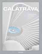 Couverture du livre « Calatrava: Complete Works 1979-Today » de Philip Jodidio et Santiago Calatrava aux éditions Taschen