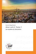 Couverture du livre « Ainsi soit-il: Tome 1 » de Germain Ndigo Biouele aux éditions Presses Academiques Francophones