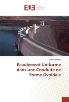 Couverture du livre « Ecoulement uniforme dans une conduite de forme ovoidale » de Achour-B aux éditions Editions Universitaires Europeennes