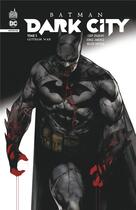 Couverture du livre « Batman - dark city Tome 3 » de Guillem March et Joshua Williamson et Chip Zdarsky et Tomeu Morey et Belen Ortega et Collectif aux éditions Urban Comics