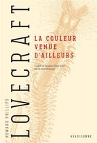 Couverture du livre « La couleur venue d'ailleurs » de Howard Phillips Lovecraft aux éditions Bragelonne