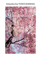 Couverture du livre « Confession » de Sebastian Guy Turco Barboza aux éditions Verone