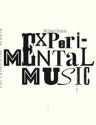 Couverture du livre « Experimental music » de Michael Nyman aux éditions Allia