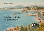 Couverture du livre « Couleurs nicoises et provencales » de Gilbert Boillot aux éditions Orizons