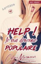 Couverture du livre « Help ! je suis devenue populaire » de Celine Musmeaux aux éditions Nymphalis