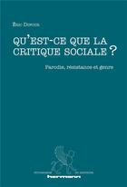 Couverture du livre « Qu'est-ce que la critique sociale ? parodie, résistance et genre » de Eric Dufour aux éditions Hermann