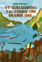 Couverture du livre « Et quelquefois j'ai comme une grande idée » de Ken Kesey aux éditions Monsieur Toussaint Louverture