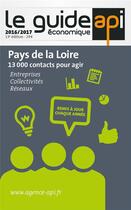 Couverture du livre « Le guide api économique Pays de la Loire (édition 2016/2017) » de  aux éditions Api Publications