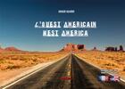 Couverture du livre « L'ouest américain ; west America » de Arnaud Najarro aux éditions Corde Rouge