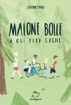 Couverture du livre « Malone Bolle ; à qui perd gagne » de Lauranne Cyonga aux éditions Readmybook