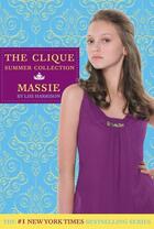 Couverture du livre « The Clique Summer Collection #1: Massie » de Lisi Harrison aux éditions Little Brown Books For Young Readers