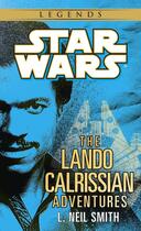 Couverture du livre « LANDO CALRISSIAN ADVENTURES -THE- » de L. Neil Smith aux éditions Del Rey