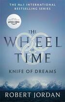 Couverture du livre « The wheel of time : knife of dreams » de Robert Jordan aux éditions Orbit Uk