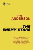 Couverture du livre « The Enemy Stars » de Poul Anderson aux éditions Orion Digital