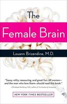 Couverture du livre « THE FEMALE BRAIN » de Louann Brizendine aux éditions Broadway Books