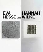 Couverture du livre « Eva hesse and hannah wilke » de Eleanor Nairne aux éditions Rizzoli
