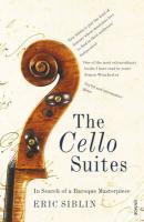 Couverture du livre « The Cello Suites » de Eric Siblin aux éditions Random House Digital