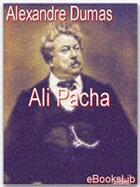 Couverture du livre « Ali Pacha » de Alexandre Dumas aux éditions Ebookslib