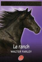 Couverture du livre « L'étalon noir t.3 ; le ranch » de Walter Farley et Steven Farley aux éditions Le Livre De Poche Jeunesse