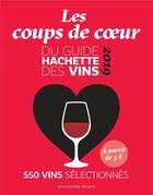 Couverture du livre « Guide Hachette des vins coups de coeur (édition 2019) » de Colelctif aux éditions Hachette Pratique
