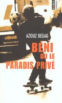 Couverture du livre « Beni Ou Le Paradis Prive » de Azouz Begag aux éditions Points