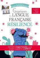 Couverture du livre « Chroniques d'une langue française en résilience » de Bernard Cerquiglini aux éditions Larousse