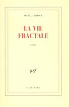 Couverture du livre « La Vie fractale » de Bloch Marc J. aux éditions Gallimard