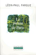 Couverture du livre « Le pieton de paris d'apres paris » de Leon-Paul Fargue aux éditions Gallimard